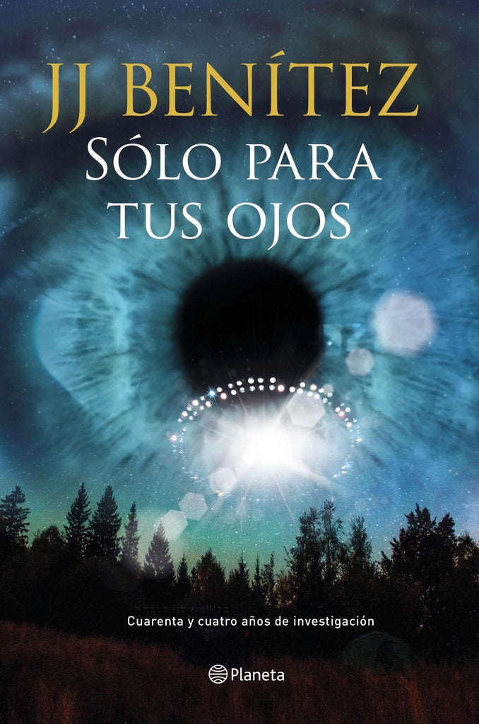 SOLO PARA TUS OJOS.. | J. J. Benítez