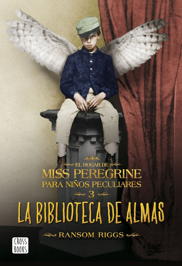 LA BIBLIOTECA DE ALMAS (EL HOGAR PARA NIÑOS PECULIARES DE MISS PEREGRINE 3) | Ransom Riggs