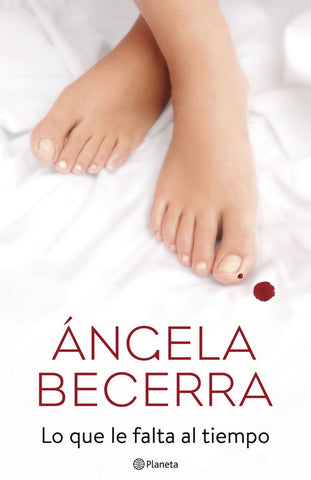 Lo que le falta al tiempo  | Angela Becerra