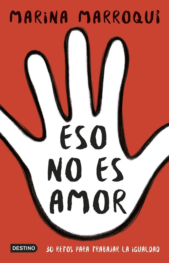 ESO NO ES AMOR: 30 RETOS PARA TRABAJAR LA IGUALDAD | Marina  Marroquí Esclápez