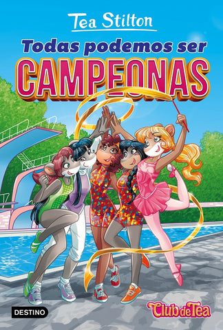 Todas podemos ser campeonas * | Tea  Stilton