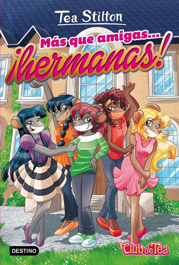 MAS QUE AMIGAS.. ¡HERMANAS! | Tea  Stilton