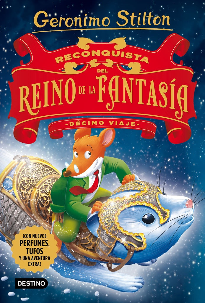 DECIMO VIAJE :RECONQUISTA DEL REINO DE LA FANTASIA.. | Gerónimo Stilton