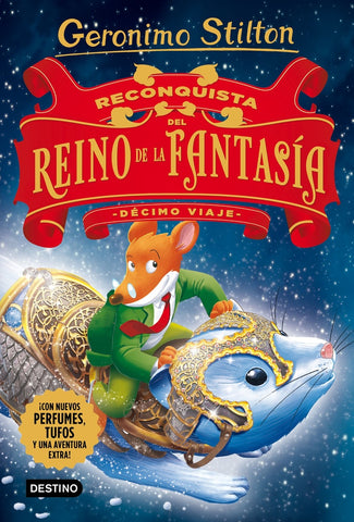 DECIMO VIAJE :RECONQUISTA DEL REINO DE LA FANTASIA.. | Gerónimo Stilton