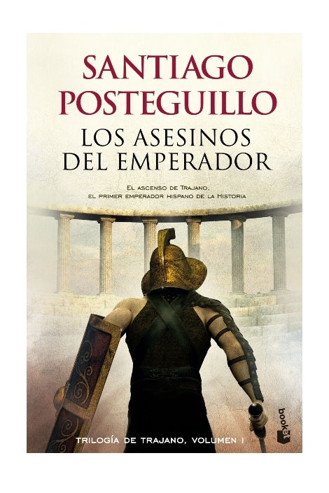 Los asesinos del emperador  | Santiago Posteguillo