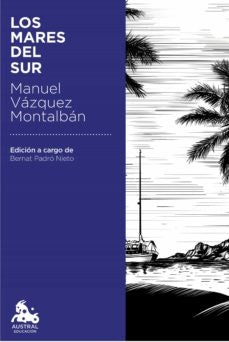 LOS MARES DEL SUR.. | Manuel Vázquez Montalbán