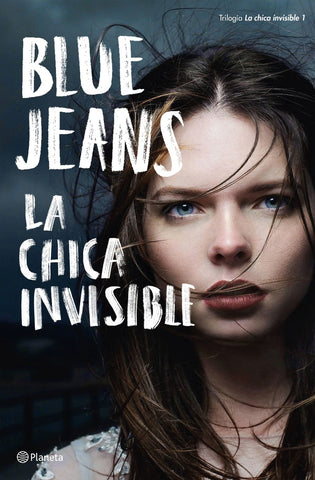 LA CHICA INVISIBLE.. | Blue Jeans