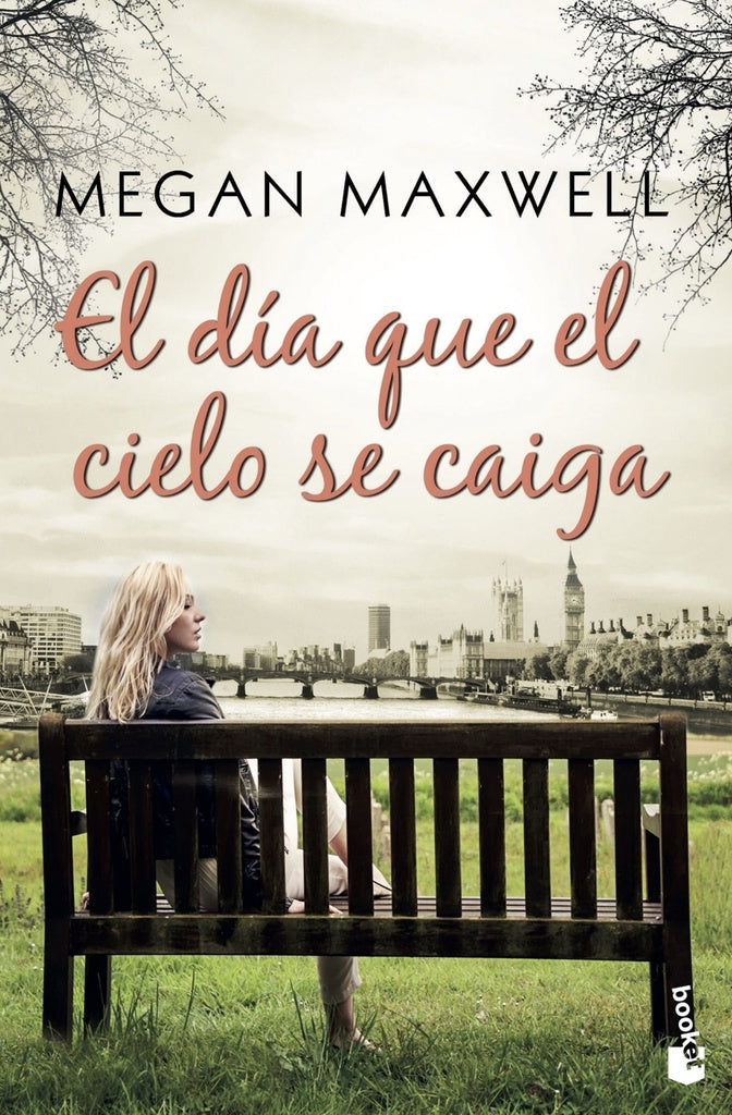 EL DIA QUE EL CIELO SE CAIGA.. | Megan Maxwell