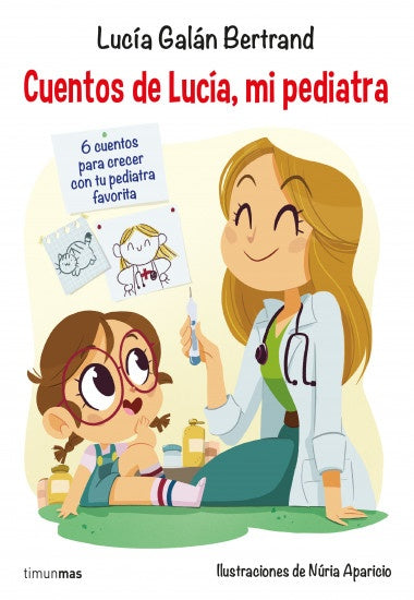 CUENTOS DE LUCIA, MI PEDIATRA*.. | LUCIA  GALAN BERTRAND
