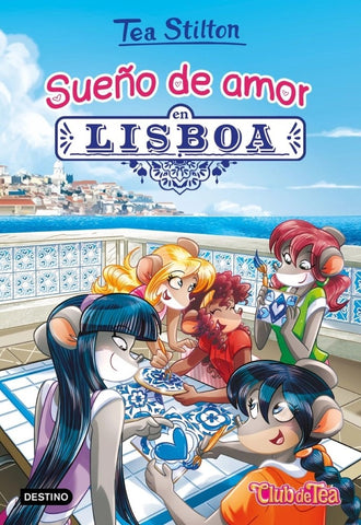 SUEÑO DE AMOR EN LISBOA*.. | Tea  Stilton