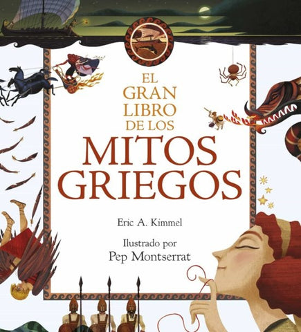 EL GRAN LIBRO DE LOS MITOS GRIEGOS | Eric  A. Kimmel