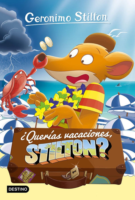 ¿Querias vacaciones Stilton?  | Gerónimo Stilton