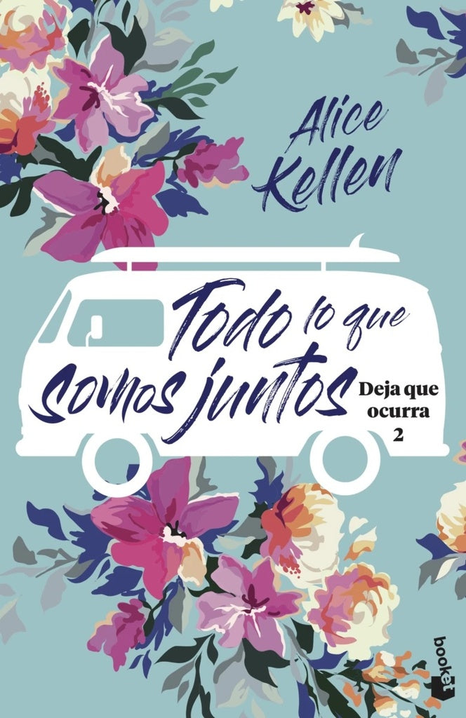 Todo lo que somos juntos | Alice Kellen