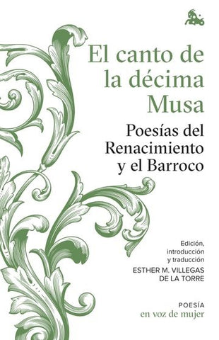 El canto de la décima Musa. Poesías del Renacimien | VV. AA.