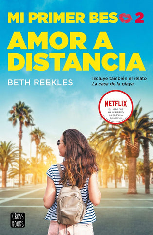 MI PRIMER BESO 2. AMOR A DISTANCIA.. | Beth  Reekles