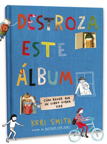 DESTROZA ESTE ÁLBUM.. | Keri Smith