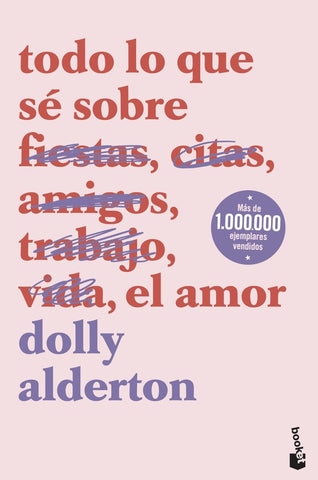 TODO LO QUE SÉ SOBRE EL AMOR.. | DOLLY ALDERTON