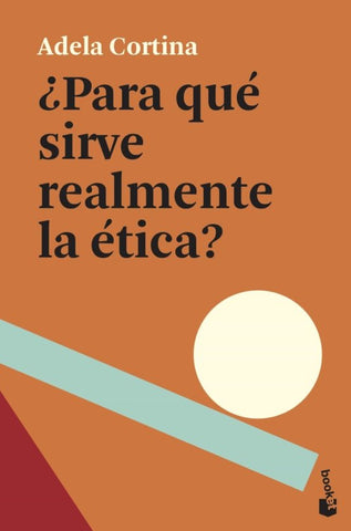 ¿PARA QUE SIRVE REALMENTE LA ETICA?.. | Adela Cortina