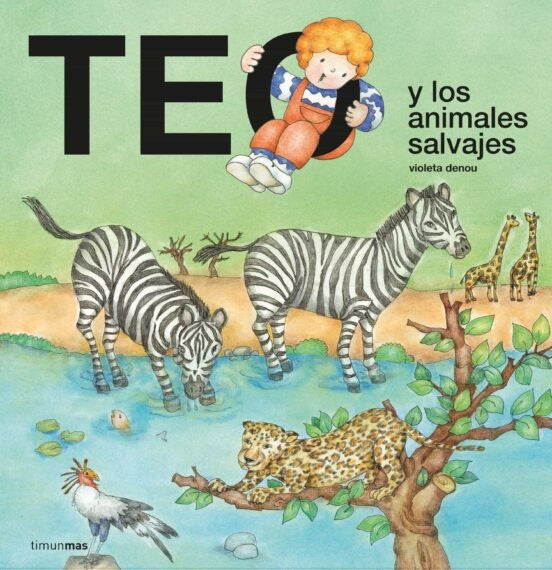 TEO Y LOS ANIMALES SALVAJES.. | Violeta Denou