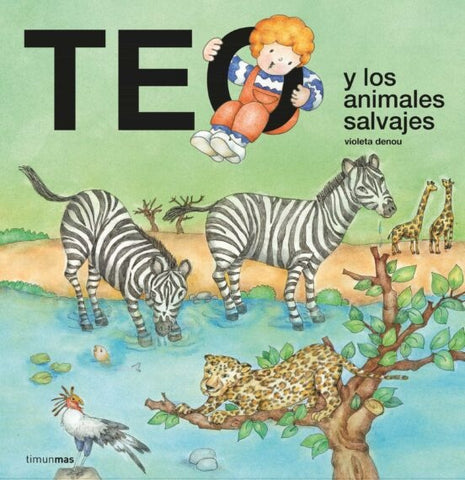 TEO Y LOS ANIMALES SALVAJES.. | Violeta Denou