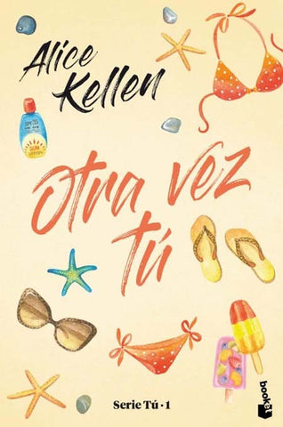Otra vez tú | Alice Kellen