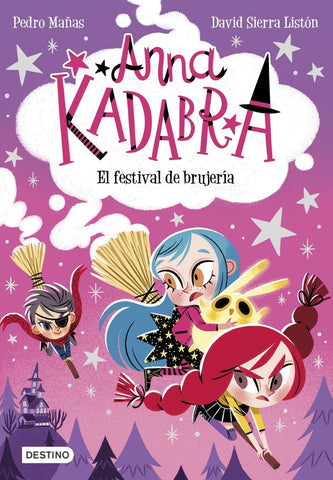 ANNA KADABRA 8. EL FESTIVAL DE BRUJERIA.. | PEDRO  MAÑAS