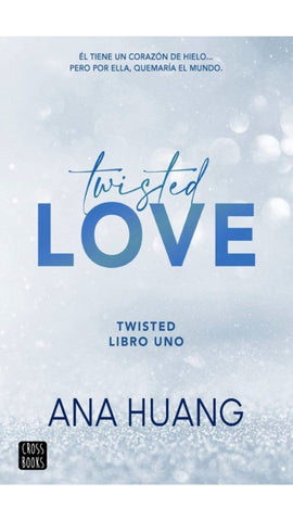 TWISTED 1. TWISTED LOVE.. | Ana  Huang