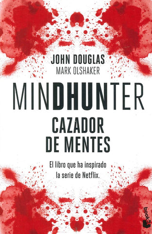 CAZADOR DE MENTES: MINDHUNTER | JOHN  DOUGLAS