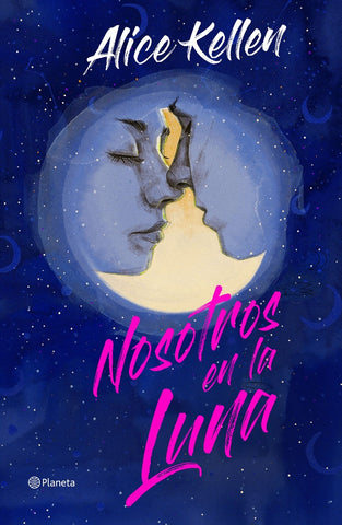 NOSOTROS EN LA LUNA (EDICION ESPECIAL)* | Alice  Kellen