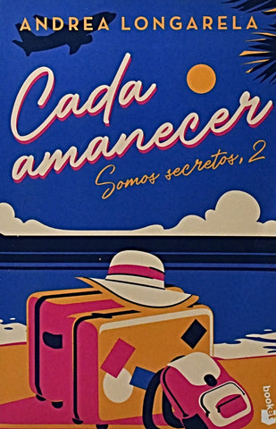 CADA AMANECER (BIOLOGIA SOMOS SECRETOS, 2).. | ANDREA LONGARELA
