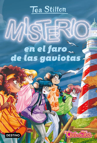 TEA STILTON. VIDA EN RATFORD 44: MISTERIO EN EL FARO DE LAS GAVIOTAS.. | Tea  Stilton