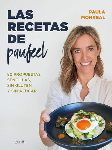 LAS RECETAS DE PAUFEEL.. | Paula  Monreal