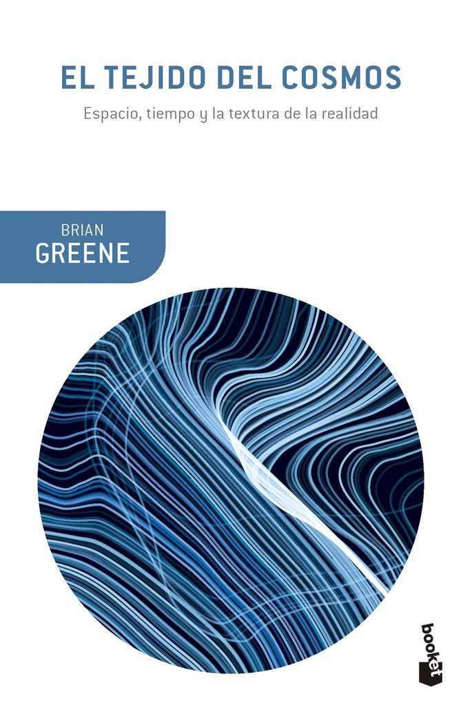 EL TEJIDO DEL COSMOS.. | Brian Greene