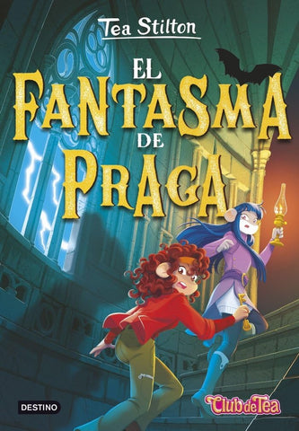TEA STILTON 52. EL FANSTASMA DE PRAGA.. | Tea  Stilton