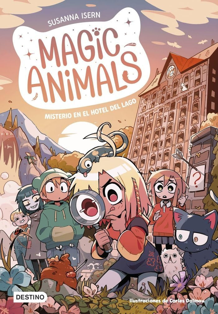 MAGIC ANIMALS 6. MISTERIO EN EL HOTEL DEL LAGO | SUSANNA ISERN