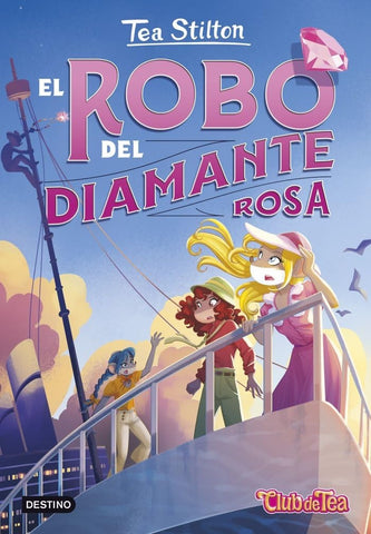 TEA STILTON 53. EL ROBO DEL DIAMANTE ROSA.. | Tea  Stilton