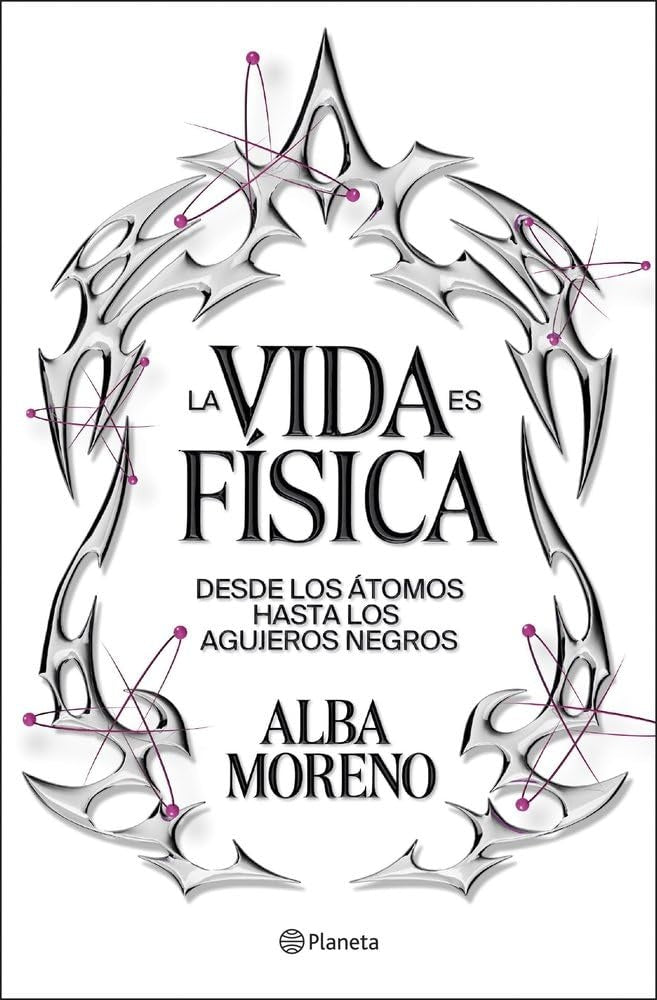 LA VIDA ES FÍSICA.. | Alba  Moreno