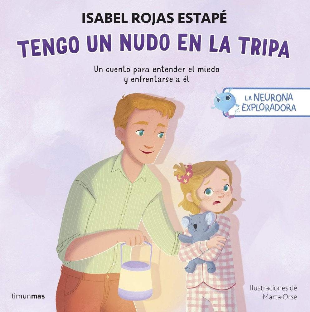 LA NEURONA EXPLORADORA. TENGO UN NUDO EN LA TRIPA | Isabel  Rojas Estapé