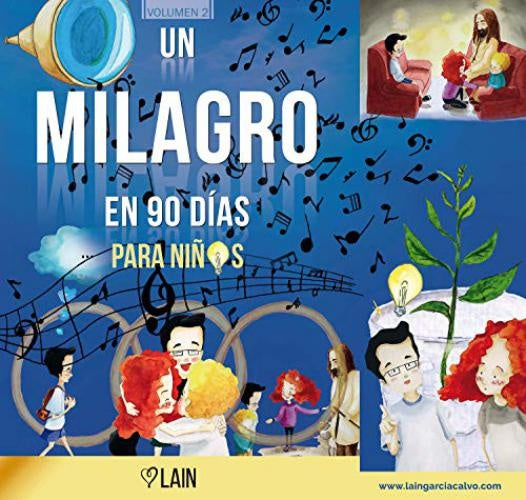 UN MILAGRO EN 90 DÍAS PARA NIÑOS*.. | LAIN  GARCIA CALVO