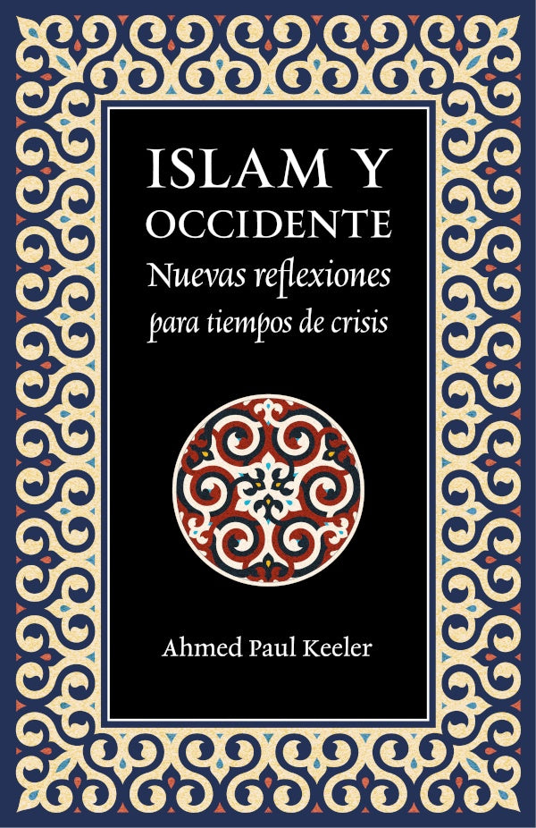 Islam y Occidente  | Ahmed Paul Keeler