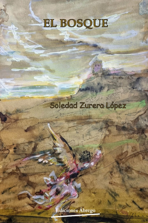 El bosque  | Soledad Zurera López