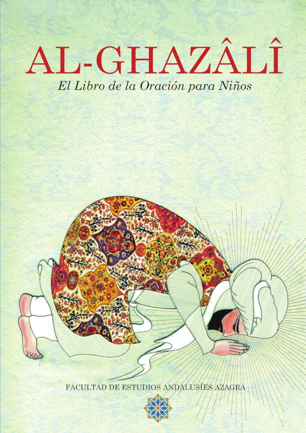Al Ghazâlî El Libro de la oración para niños | ",  y otros