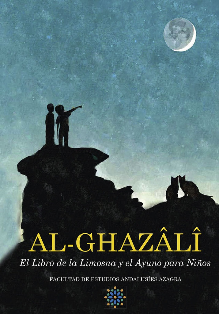 Al Ghazâlî El libro de la limosna y el ayuno para niños | ",  y otros