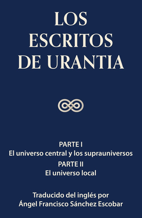 Los escritos de Urantia Vol I | Angel Francisco Sánchez Escobar