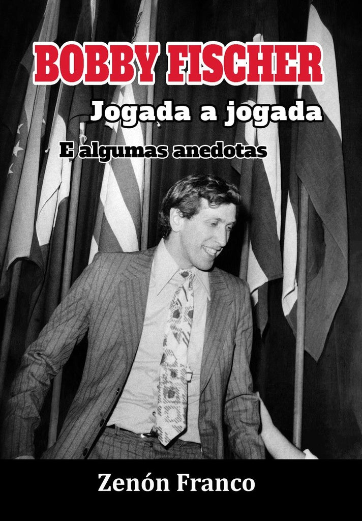 BOBBY FISCHER jogada a jogada | Zenón Franco Ocampos