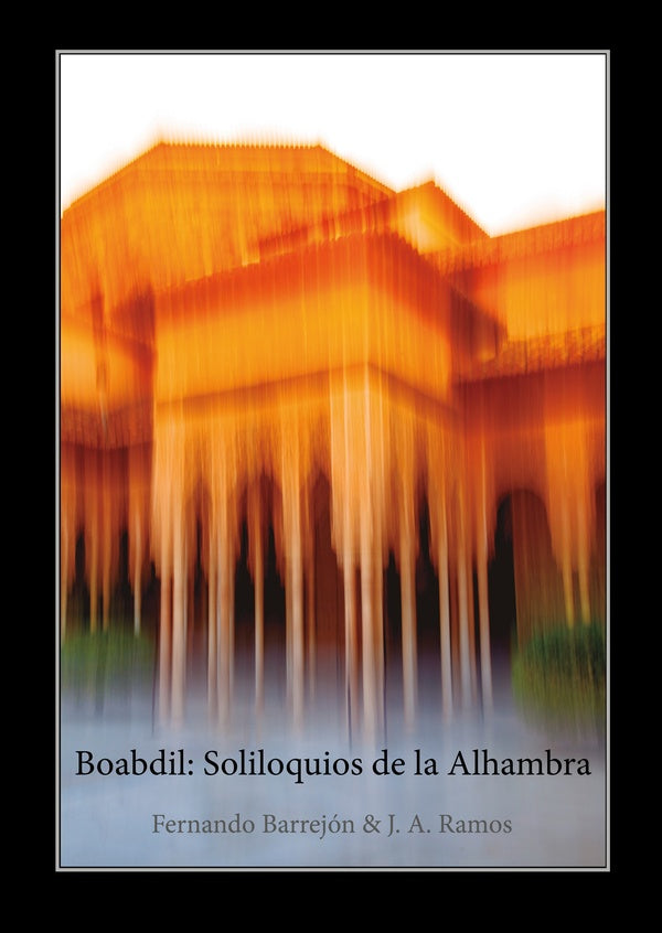 Boabdil: Soliloquios de la Alhambra | Barrejón, José Antonio Ramos