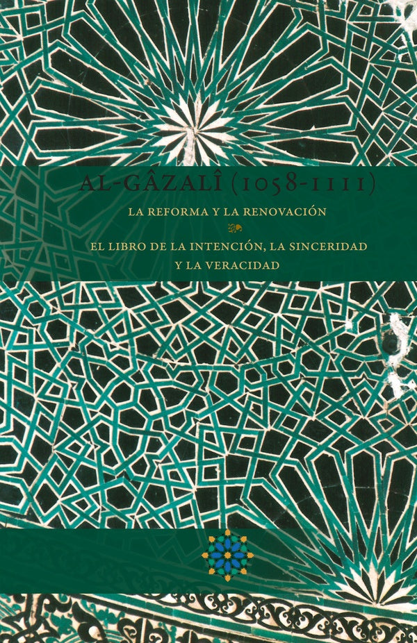 Al-Gazali (1058-1111) La reforma y la renovación | , al Ghazali