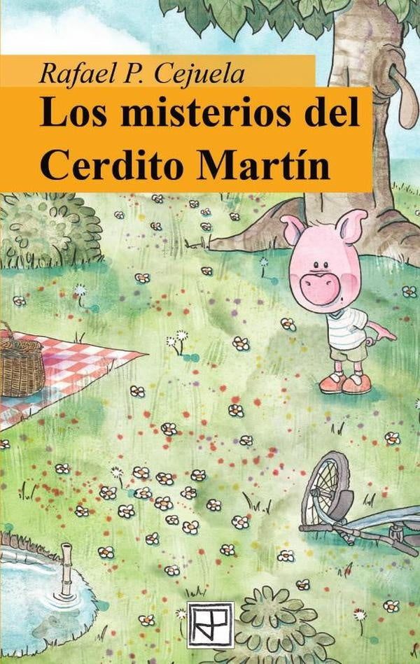 Los misterios del Cerdito Martín | Rafael Pérez-Cejuela Díaz de Arcaute
