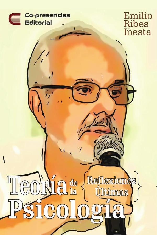 Teoría de la psicología: reflexiones últimas | Emilio Ribes Iñesta