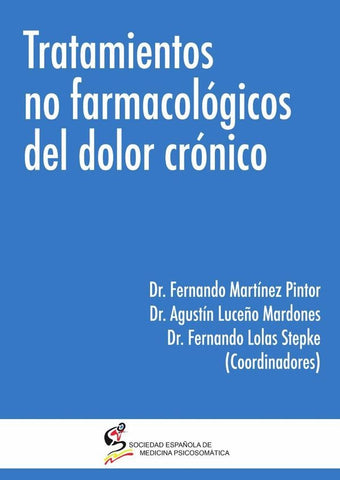 Tratamientos no farmacológicos del dolor crónico | Lolas Stepke, Martínez Pintor y otros